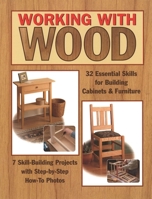 Working with Wood: 32 Essential Skills for Building Cabinets & Furniture 1890621951 Book Cover