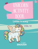 Unicorn Activity Book: Unicorn Letter Tracing with Unicorn Coloring Pages: Magical Unicorn Activity Book for Girls, Boys, and Anyone Who Loves Unicorns 100898549X Book Cover