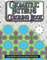 Geometric Patterns Coloring Book: 60 pages (8.5x11) unique geometric patterns and shapes for kids B08QWBZF14 Book Cover