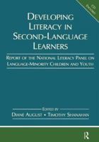 Developing Literacy in Second-Language Learners: Report of the National Literacy Panel on Language-Minority Children and Youth 0805860762 Book Cover
