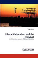 Liberal Culturalism and the Indiviual 3838347420 Book Cover