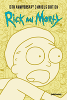 Rick and Morty 10th Anniversary Omnibus Vol. 2 (2) 1637158017 Book Cover