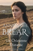 Un Orizzonte Distante (Serie Distante) (Italian Edition) 1763655040 Book Cover