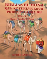 BIBLIAS EL MONO QUE SE VUELVE LOCO POR LA PALABRA DE DIOS Book 2 " Sigue el Camino del Amor 1087926572 Book Cover