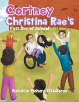 Cortney Christina Rae's First Day of School 0228807069 Book Cover