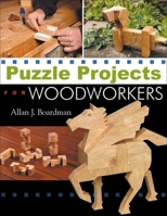 Puzzle Projects for Woodworkers 1933502118 Book Cover