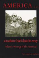 America...A Nation That's Lost Its Way 1935018124 Book Cover