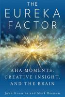 Eureka!: The New Science of Creative Insight 1400068541 Book Cover