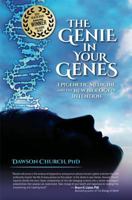 The Genie in Your Genes: Epigenetic Medicine and the New Biology of Intention 1604150114 Book Cover