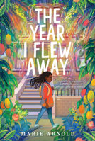 The Year I Flew Away 0358733332 Book Cover