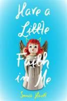 Have a Little Faith in Me 1624147976 Book Cover
