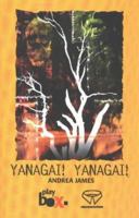 Yanagai! Yanagai! (Current Theatre) 1925005771 Book Cover