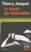 Le Manoir des immortelles 2070427137 Book Cover