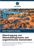 Übertragung von Steuerbefugnissen auf argentinische Gemeinden (German Edition) 6206952053 Book Cover