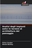 Analisi degli impianti eolici in termini di architettura del paesaggio (Italian Edition) 6208319382 Book Cover
