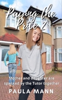 Paying the Price 2: Mother and daughter are spanked by the Tutor together B09YW6CFM3 Book Cover