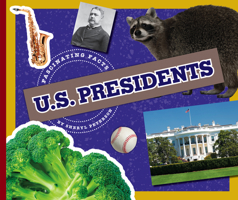 U.S. Presidents 1503844595 Book Cover