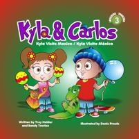 Kyla and Carlos - Kyla Visits Mexico 0983454116 Book Cover