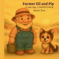 Farmer Eli, Pip, and the Turkeys: Book One B0FX82WV9C Book Cover