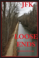 JFK: Loose Ends 0943283655 Book Cover
