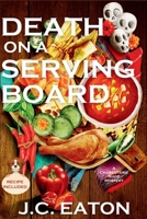 Death on a Serving Board: A Charcuterie Shop Mystery 1685126960 Book Cover