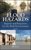 Flood Hazards: Impacts and Responses for the Built Environment 1138118257 Book Cover