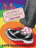 Sensible Footwear: A Girl's Guide 0993563341 Book Cover