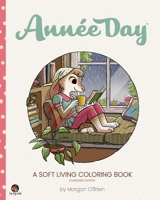 Année Day: A Soft Living Coloring Book Standard Edition B0CLGTF6FV Book Cover