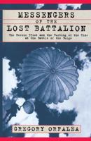 Messengers of the Lost Battalion: The Heroic 551st and the Turning of the Tide at the Battle of the Bulge 0684828049 Book Cover