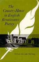 The Country House in English Renaissance Poetry 0520031377 Book Cover