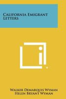 California Emigrant Letters 1258514532 Book Cover