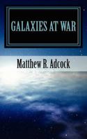 Galaxies at War 1466424745 Book Cover