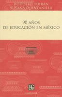 90 Anos de Educacion en Mexico = 90 Years of Education in Mexico 6071611105 Book Cover