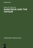 Narcissus and the Voyeur 9027978387 Book Cover