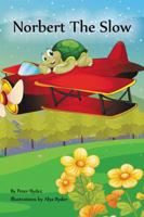 Norbert the Slow 1524629960 Book Cover