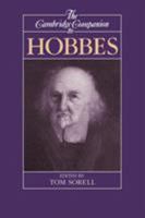 The Cambridge Companion to Hobbes (Cambridge Companions to Philosophy) 0521422442 Book Cover