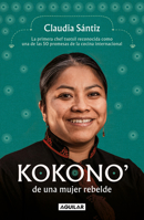Kokono. corazón de una mujer valiente / Kokono. Heart of a Brave Woman (Spanish Edition) 6073854307 Book Cover