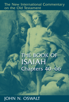 The Book of Isaiah: Chapters 40-66 (New International Commentary on the Old Testament) 0802825346 Book Cover