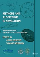 Methods and Algorithms in Navigation: Marine Navigation and Safety of Sea Transportation 0415691141 Book Cover