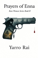 Prayers of Enna: Rare Women Series book 2 B0FN6WTNLW Book Cover