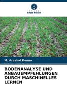 BODENANALYSE UND ANBAUEMPFEHLUNGEN DURCH MASCHINELLES LERNEN 6206218252 Book Cover