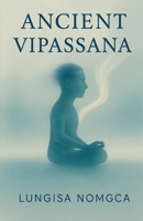 Ancient Vipassana B0FLN34ZHQ Book Cover
