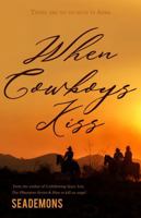 When Cowboys Kiss 1735748560 Book Cover