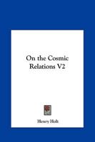 On the Cosmic Relations V2 1162576677 Book Cover