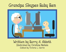 Grandpa Skypes Baby Ben 1682224597 Book Cover