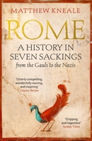 Rome: A History in Seven Sackings 1501191098 Book Cover