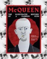 McQueen: The Illustrated History of the Fashion Icon 1925418707 Book Cover