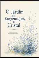 O Jardim das Engrenagens de Cristal (Portuguese Edition) B0HGWP94DG Book Cover