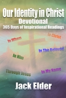 Our Identity In Christ Devotional: 365 Days of Inspirational Readings B0GWWXQ6DZ Book Cover