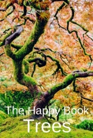 The Happy Book Trees: Wordless Picture Book Gift For Seniors With Dementia Or Elderly Alzheimer’s Patients To Read. B087677K7W Book Cover